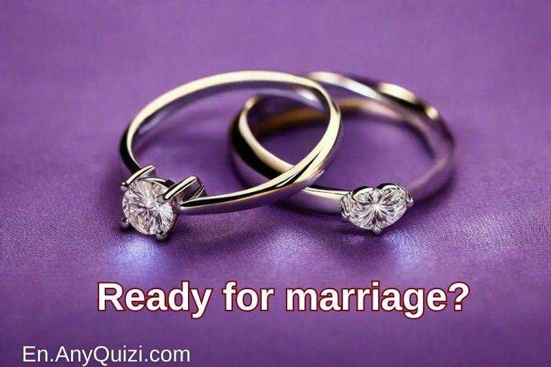 Test yourself... Are you ready for marriage?  - AnyQuizi