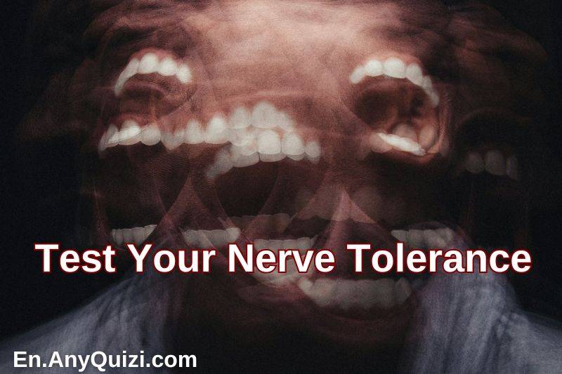 Speed of Anger Test - Test Your Nerve Tolerance  - AnyQuizi