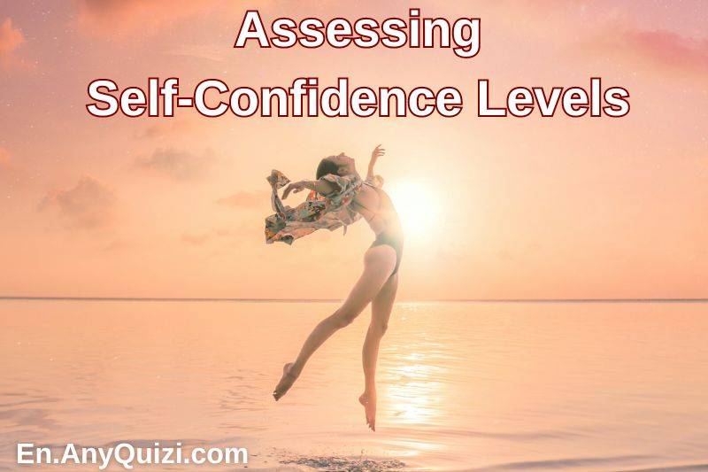 Assessing Self-Confidence Levels  - AnyQuizi