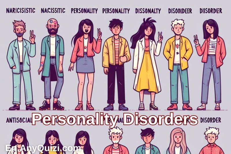 Personality Disorders Test: Know Your Personality  - AnyQuizi