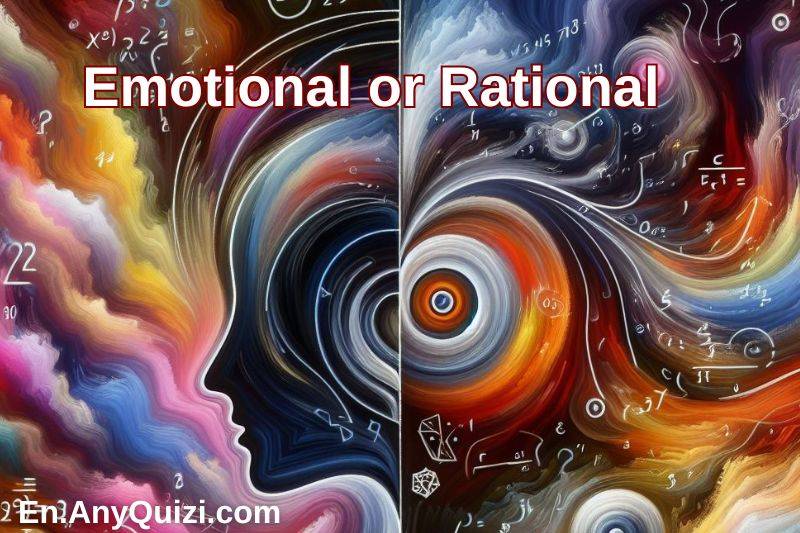 Emotional or Rational Test: Discover Your Nature