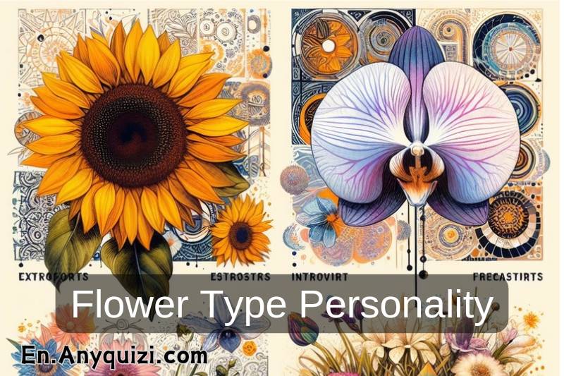 Discover Your Flower Type Personality Quiz  - AnyQuizi
