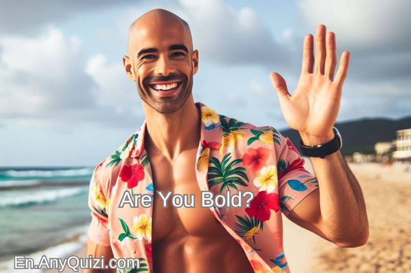 Test Yourself: Are You Bold?  - AnyQuizi