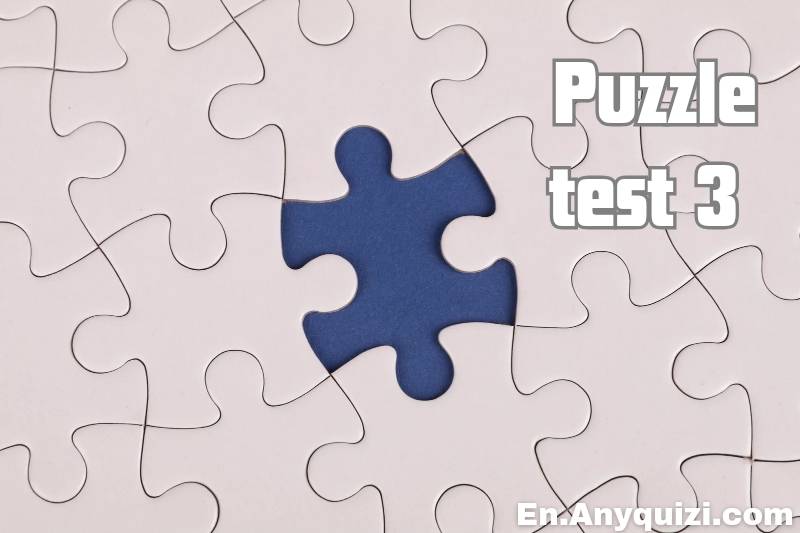 Puzzle Test 3 - Fun and Diverse Quiz  - AnyQuizi
