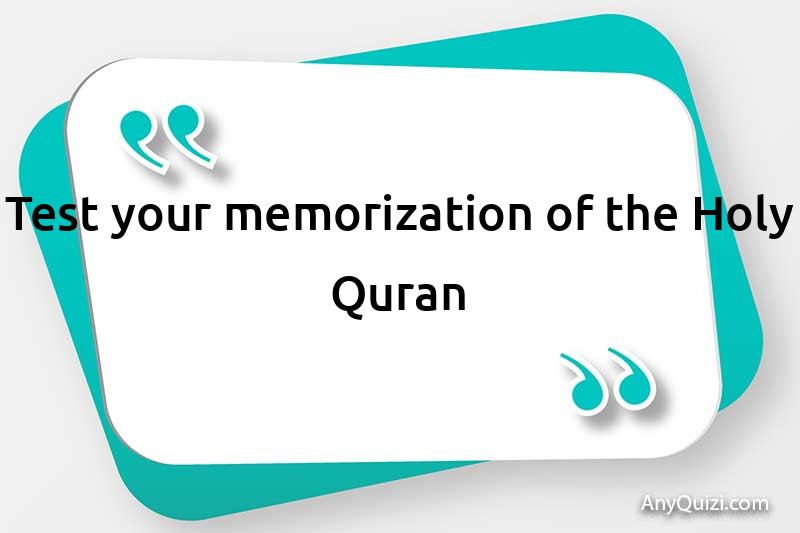 Test your memorization of the Holy Quran