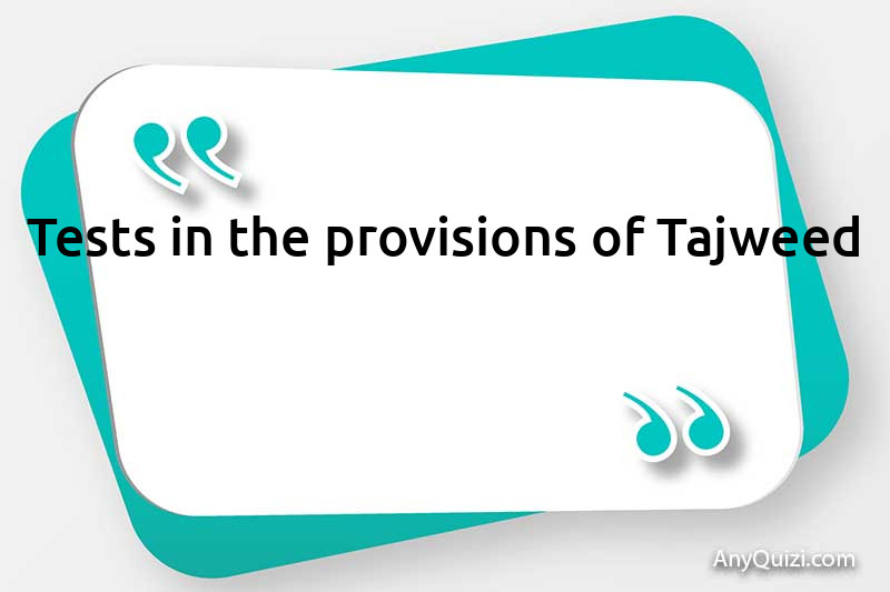 Tests in the provisions of Tajweed
