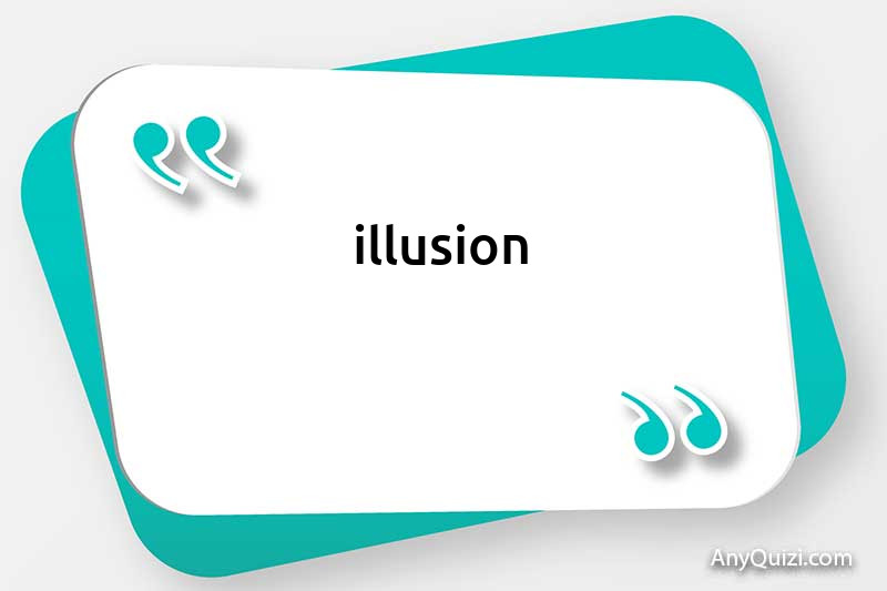  Illusion