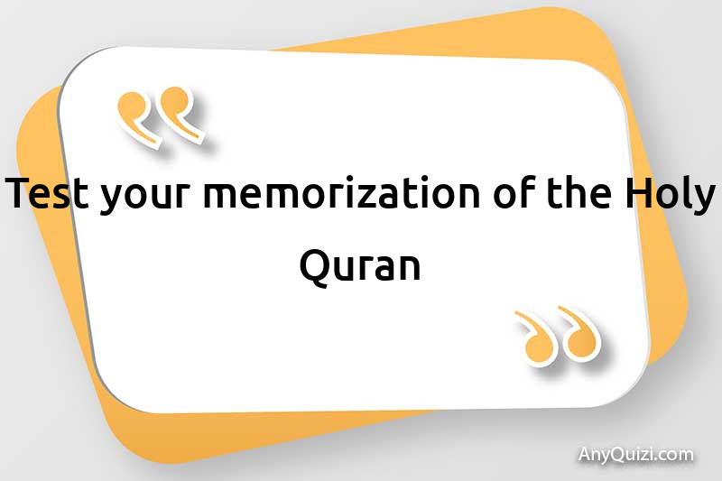 Test your memorization of the Holy Quran