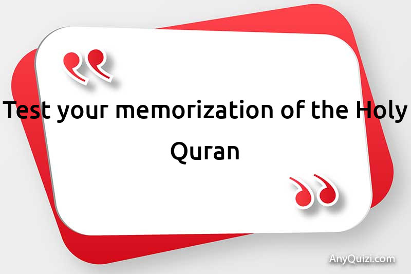 Test your memorization of the Holy Quran