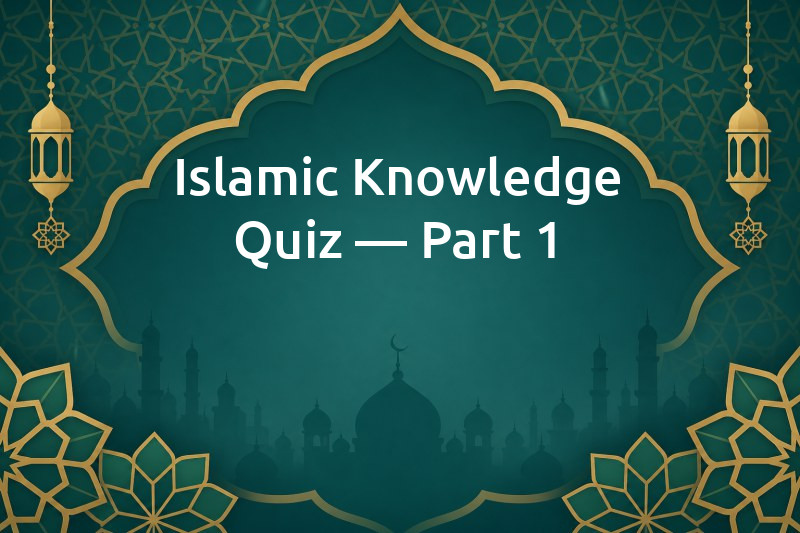 Islamic Knowledge Quiz — Part 1 - AnyQuizi