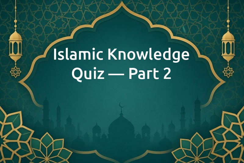 Islamic Knowledge Quiz — Part 2 - AnyQuizi