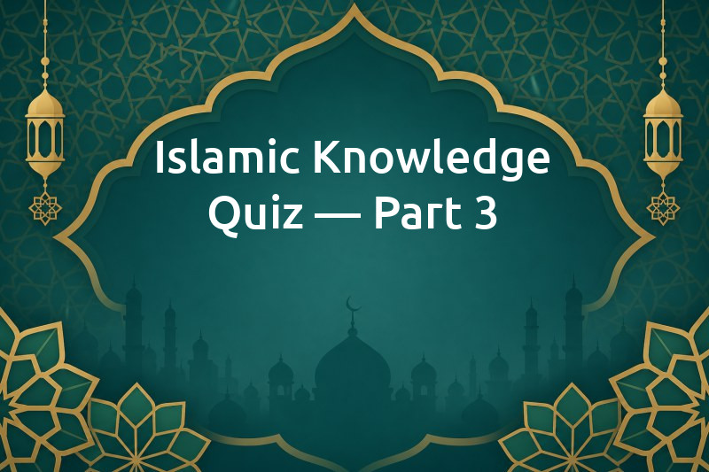 Islamic Knowledge Quiz — Part 3 - AnyQuizi